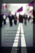 La gouvernance à l'épreuve des enjeux environnementaux et des exigences démocratiques